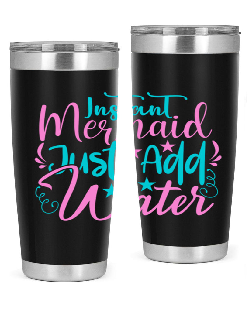Instant Mermaid Just Add Water 271#- mermaid- Tumbler