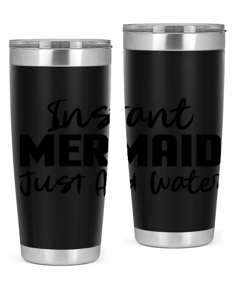 Instant Mermaid just add water 274#- mermaid- Tumbler
