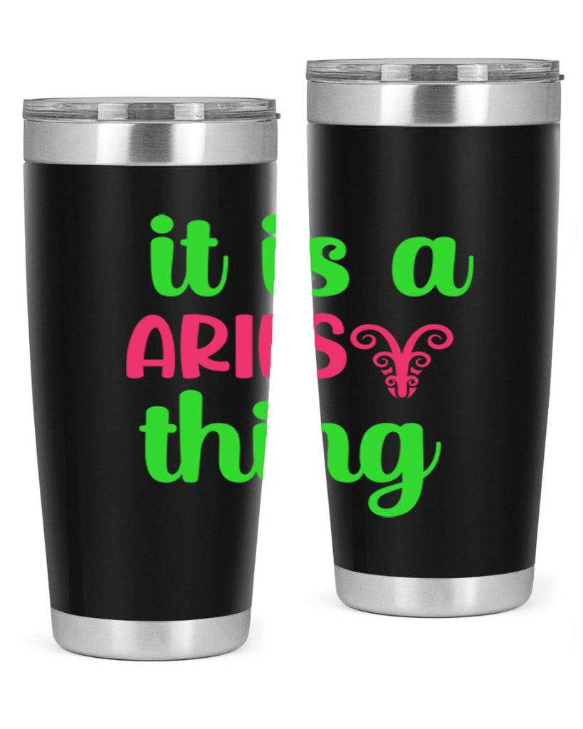 It is a aries thing 253#- zodiac- Tumbler