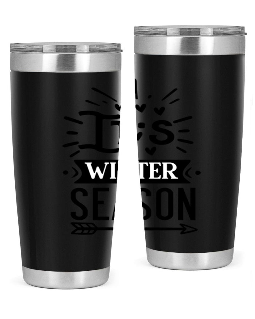 Its Winter Season 268#- winter- Tumbler