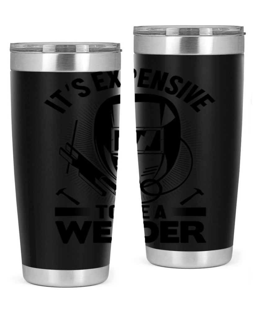 Its expensive Style 8#- welder- tumbler