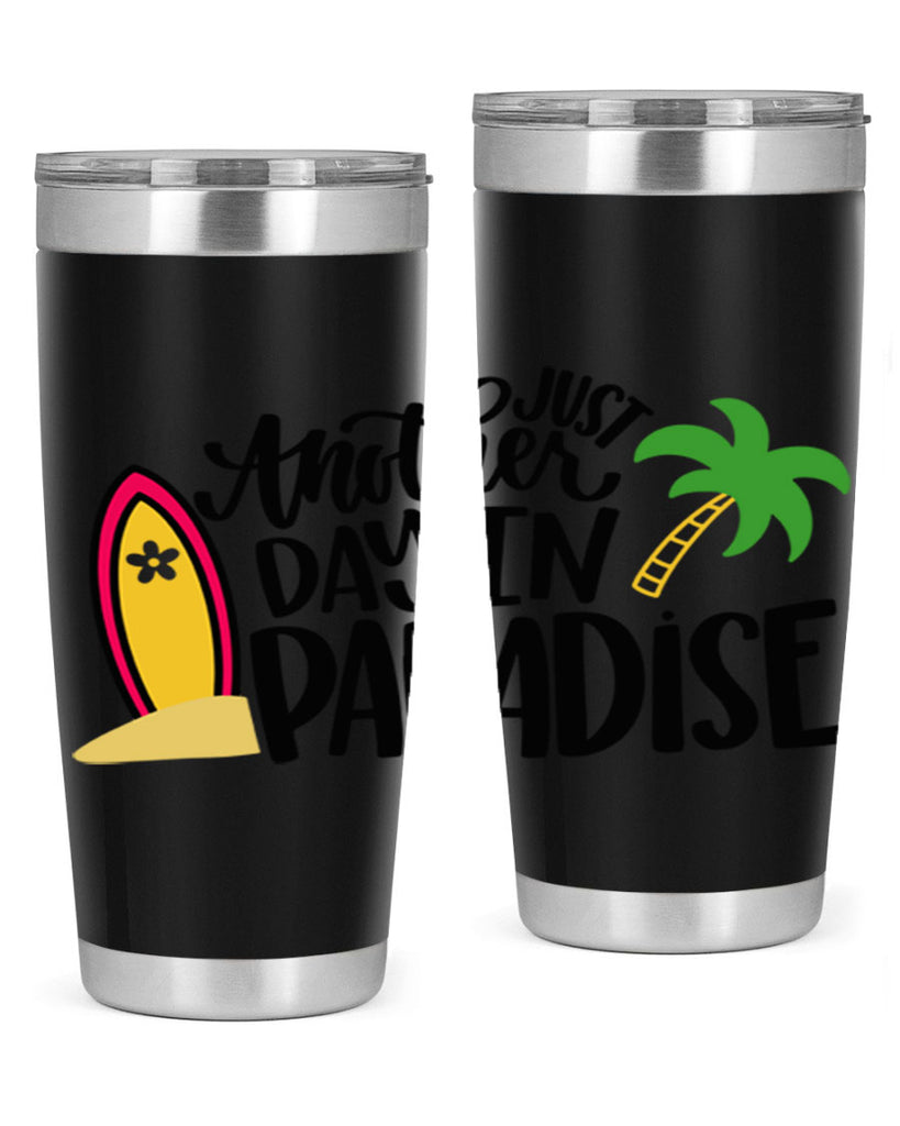 Just Another Day In Paradise Style 36#- summer- Tumbler