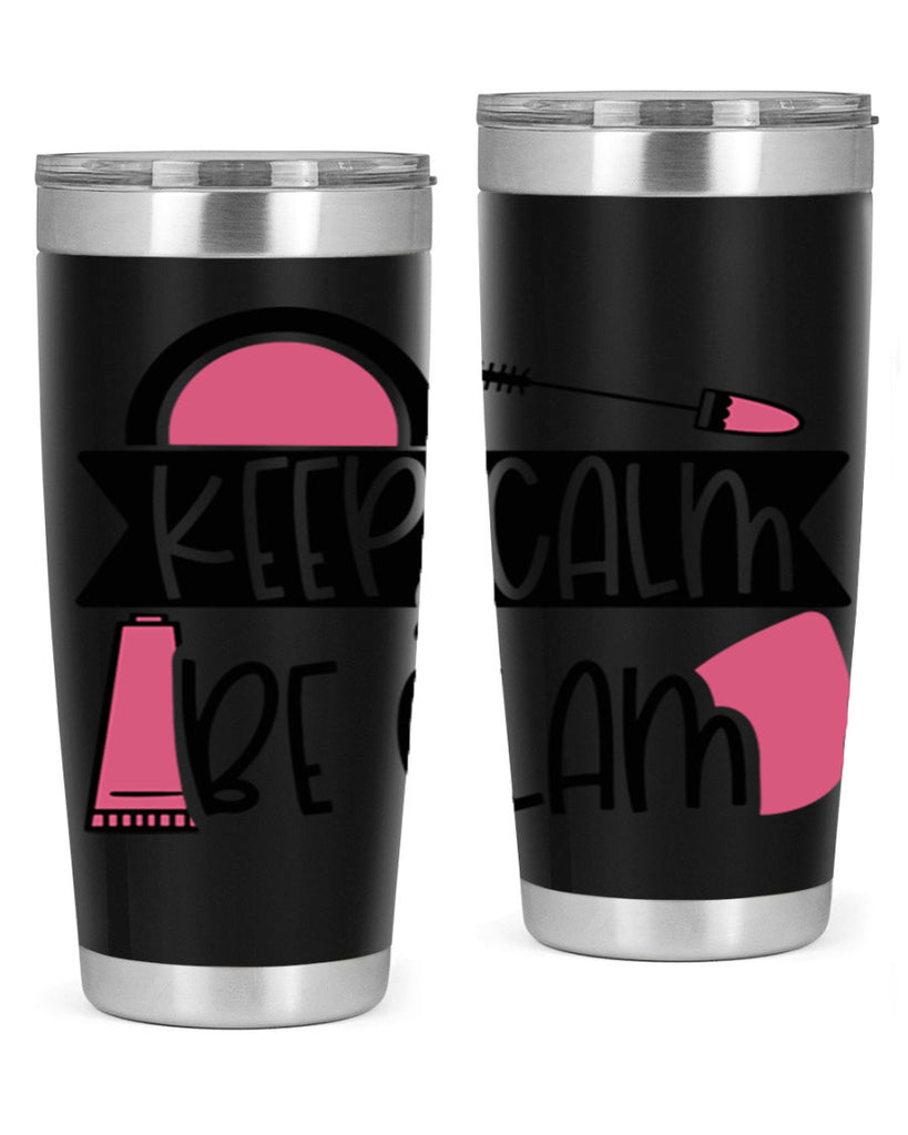Keep Calm Be Glam Style 75#- make up- Tumbler