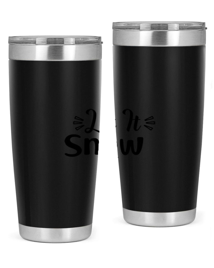 Let It Snow 285#- winter- Tumbler