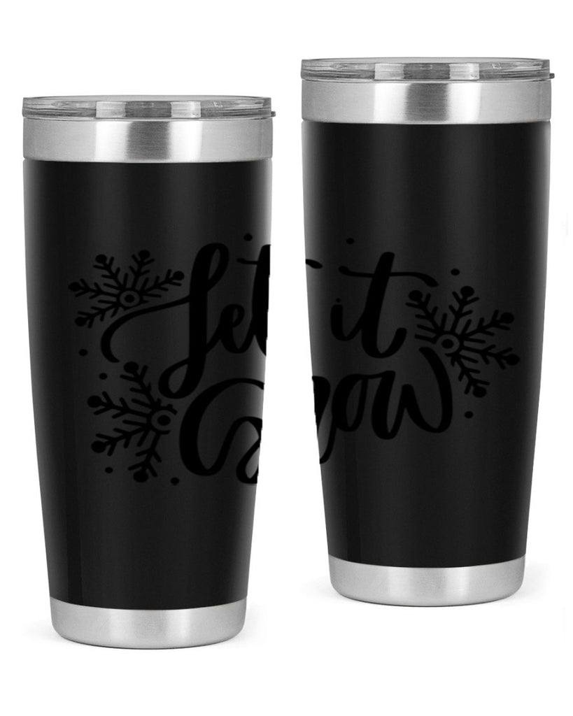 Let It Snow 342#- winter- Tumbler