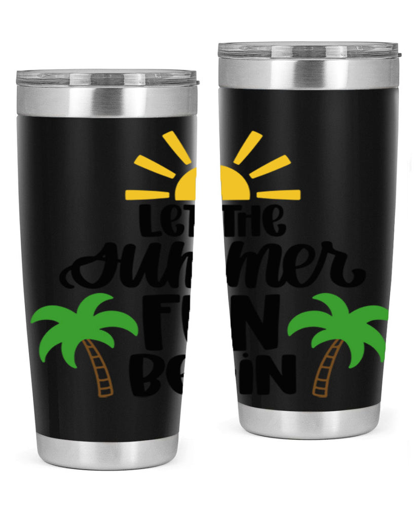 Let The Summer Fun Begin Style 35#- summer- Tumbler