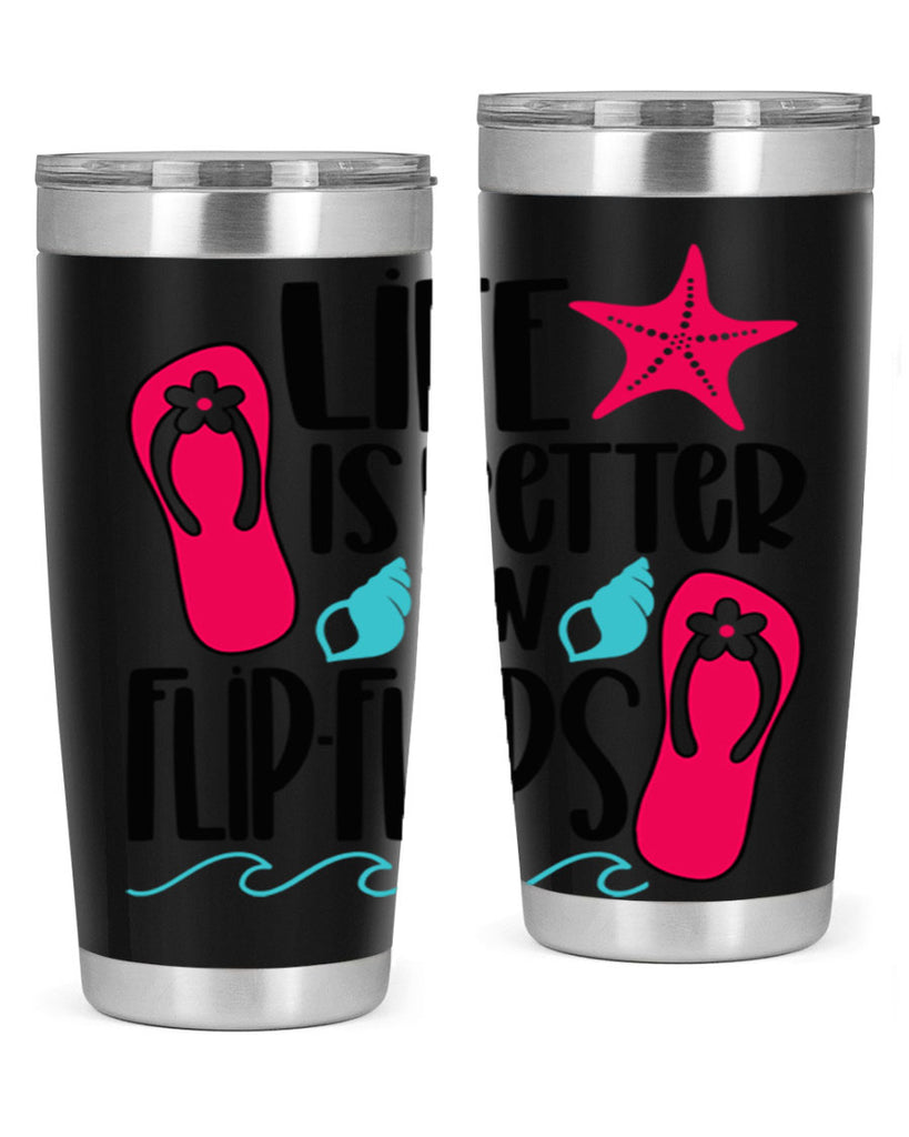 Life Is Better Is FlipFlops Style 31#- summer- Tumbler