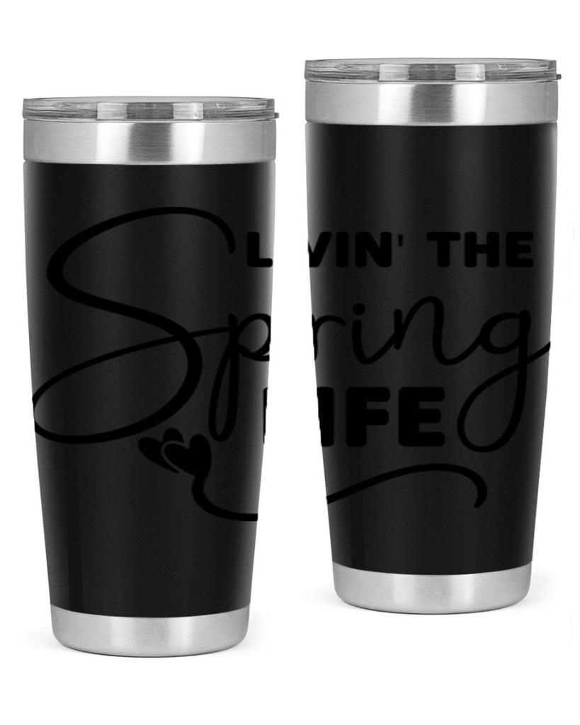 Livin' the Spring Life316#- spring- Tumbler