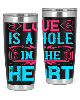 Love is a hole in the heart Style 31#- dog- Tumbler
