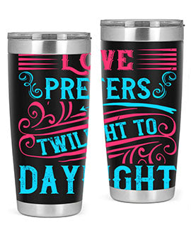 Love prefers twilight to daylight Style 30#- dog- Tumbler