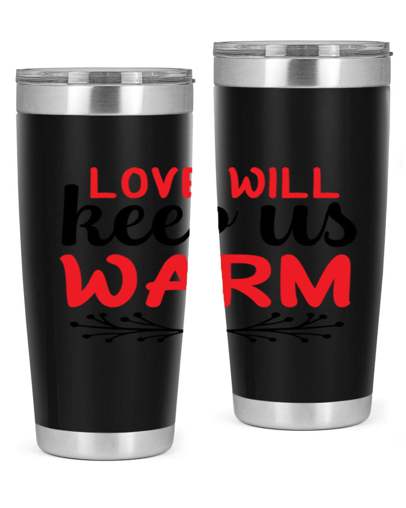 Love will keep us warm 314#- winter- Tumbler