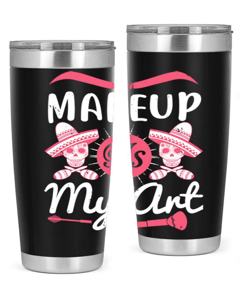 Makeup Is My Art Style 193#- make up- Tumbler