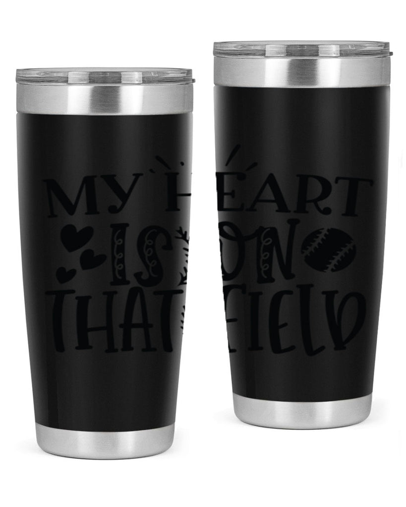 My Heart Is on That Field 2049#- baseball- Tumbler