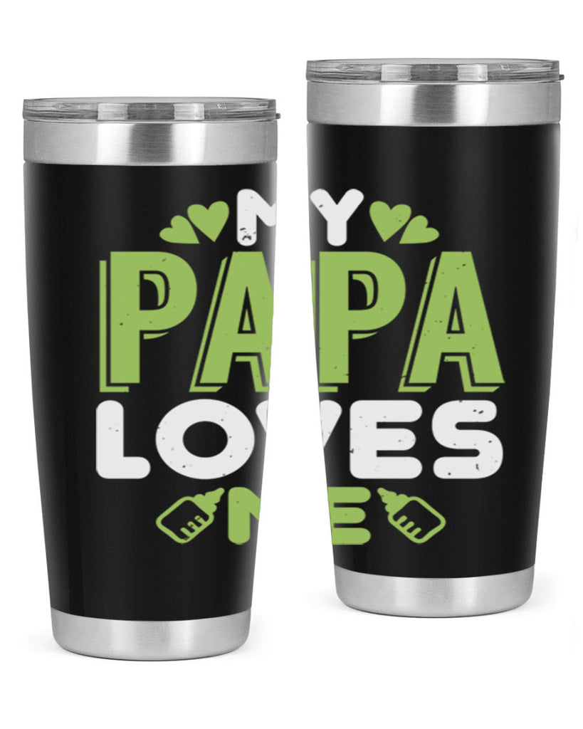 My Papa Loves Me Style 185#- baby- tumbler