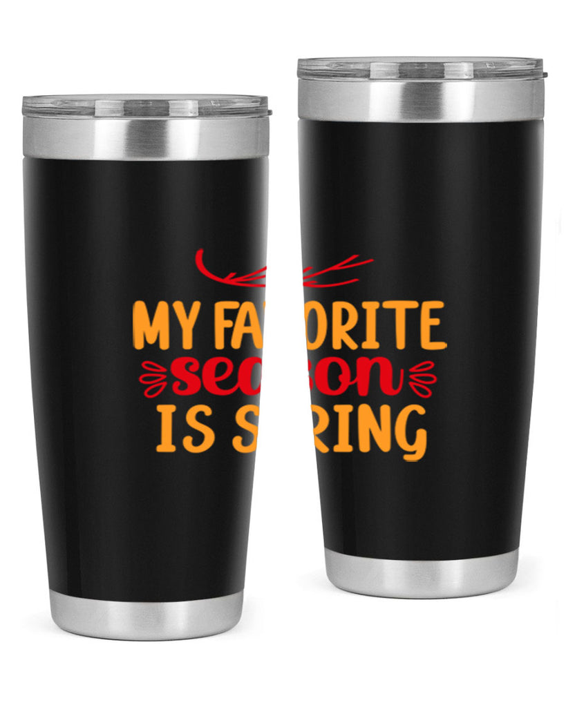 My favorite season is spring 342#- spring- Tumbler