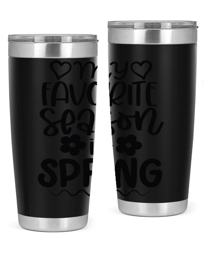 My favorite season is spring 349#- spring- Tumbler