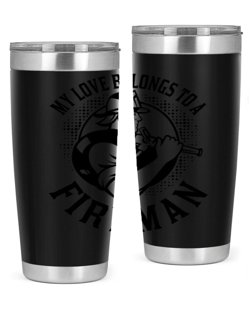 My love belongs Style 50#- fire fighter- tumbler