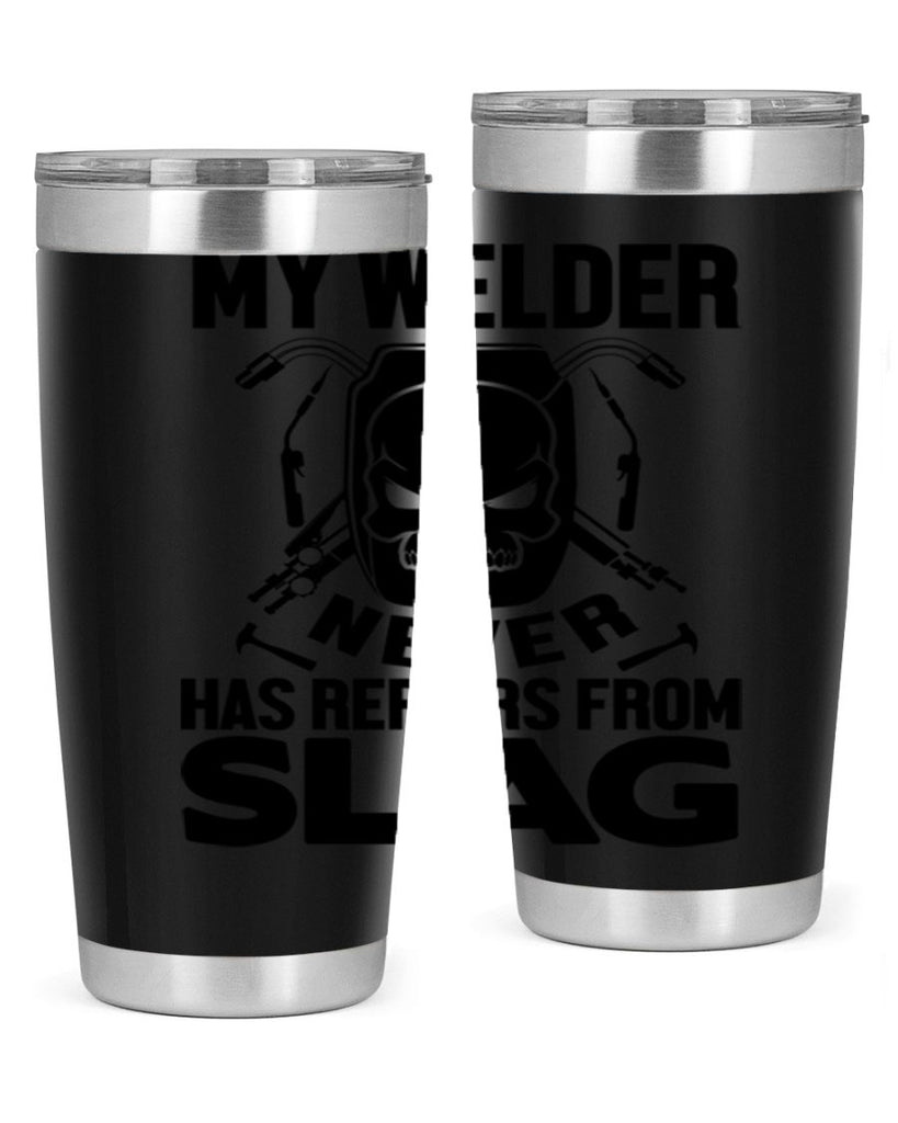 My welder never Style 7#- welder- tumbler