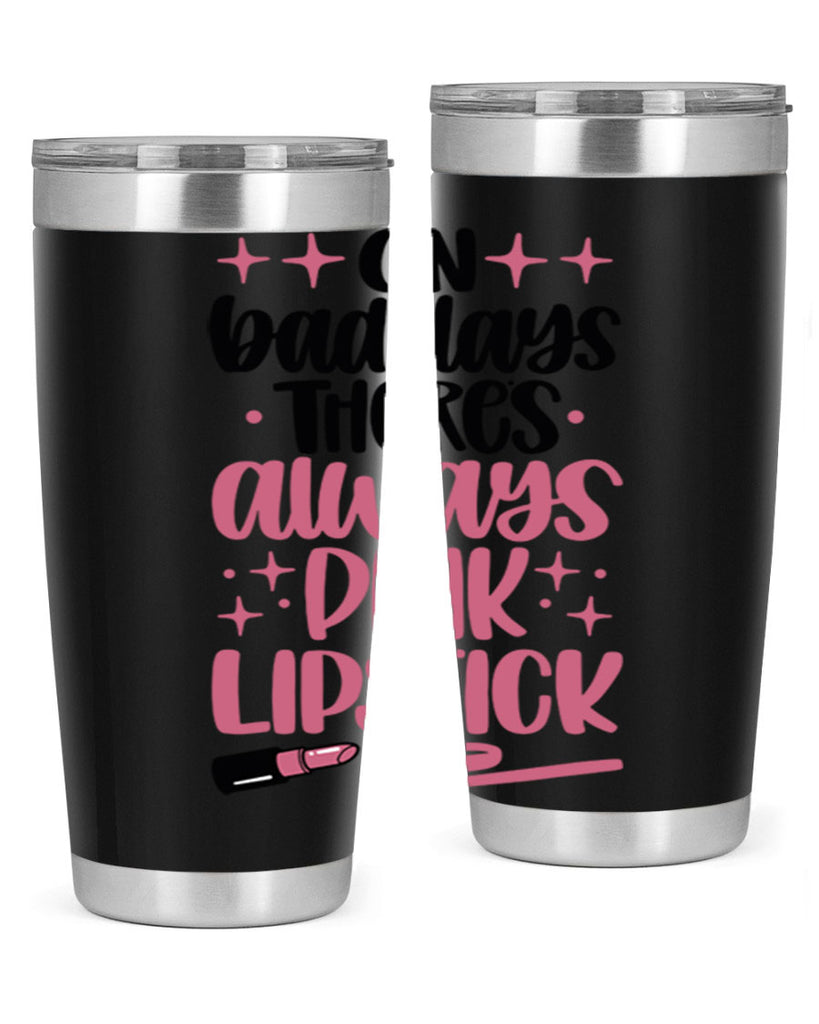 On Bad Days There∩s Always Pink Lipstick Style 33#- make up- Tumbler