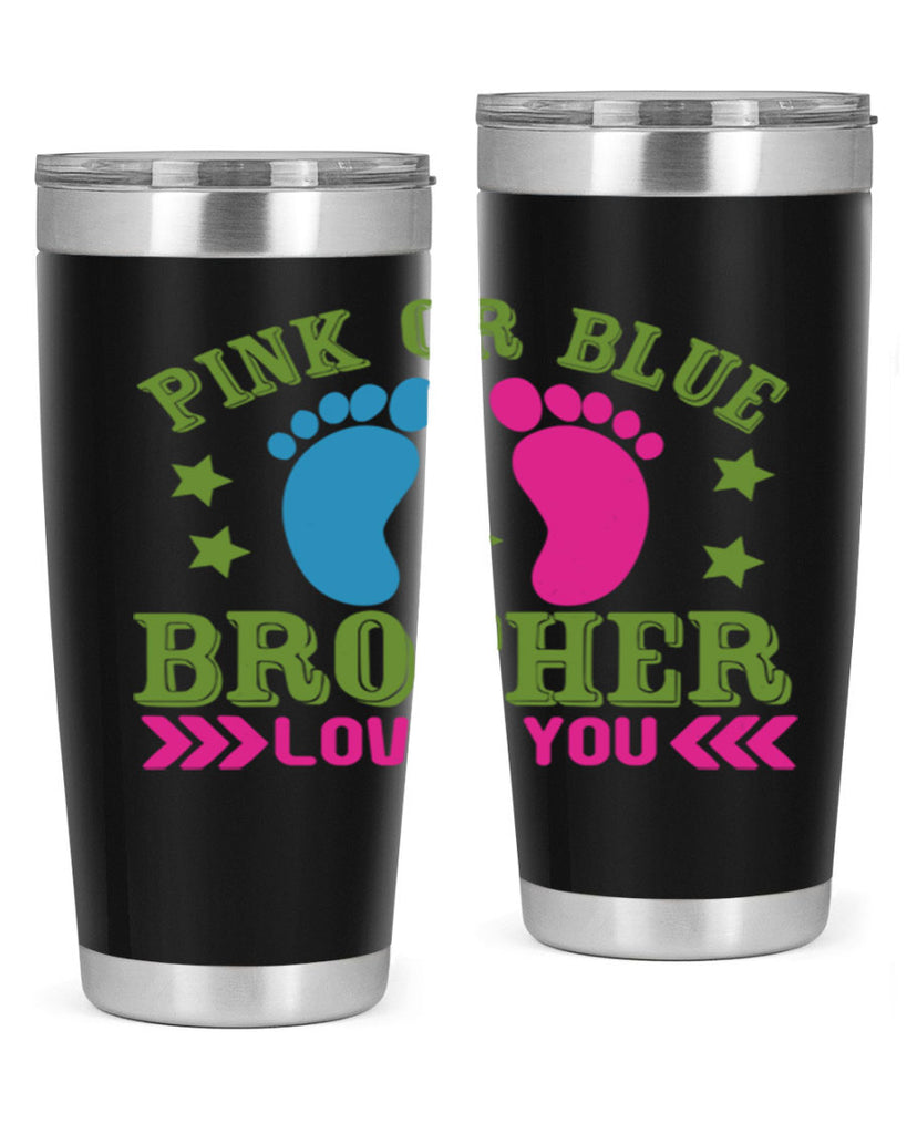 Pink or Blue Brother Loves You Style 181#- baby- tumbler