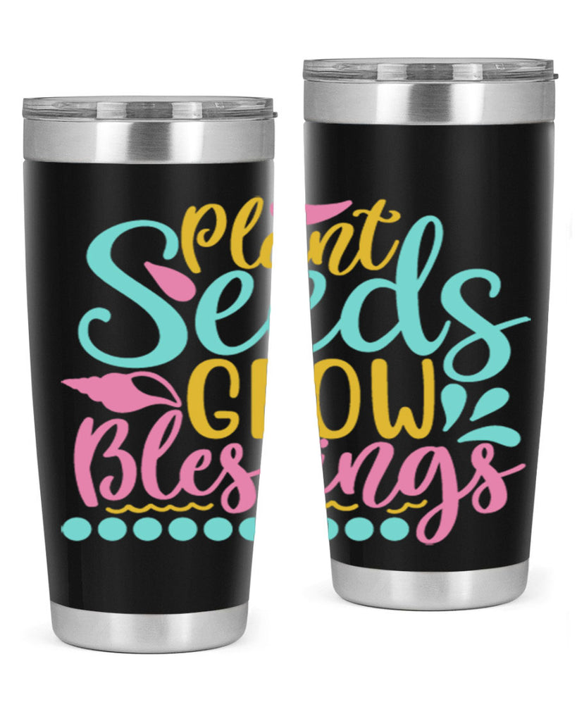 Plant seeds grow blessings Style 57#- summer- Tumbler