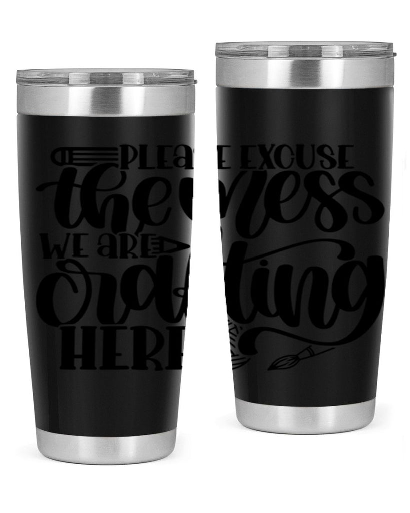 Please Excuse The Mess We 10#- crafting- Tumbler