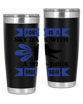 Poetry is a sky dark with a wildduck migration Style 22#- duck- Tumbler