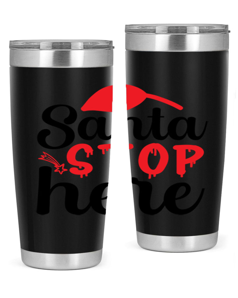 Santa stop here 352#- winter- Tumbler