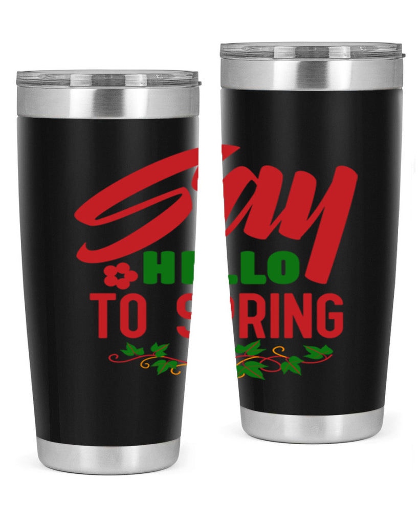 Say Hello to Spring 403#- spring- Tumbler