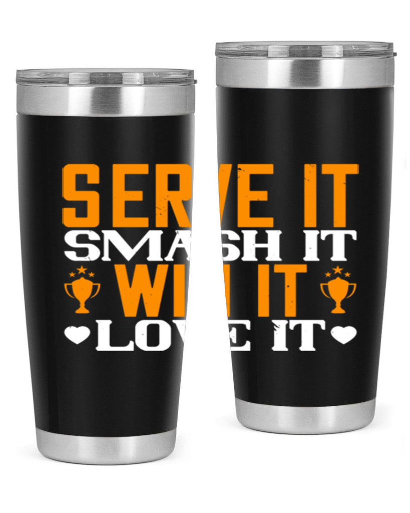 Serve it smash it win it love it 1883#- badminton- Tumbler
