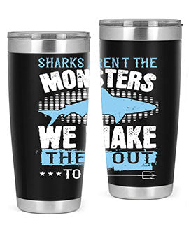 Sharks arent the monsters we make them out to be Style 26#- shark  fish- Tumbler