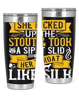 She picked up the stout and took a sip It slid down her throat like silk Style 25#- dog- Tumbler