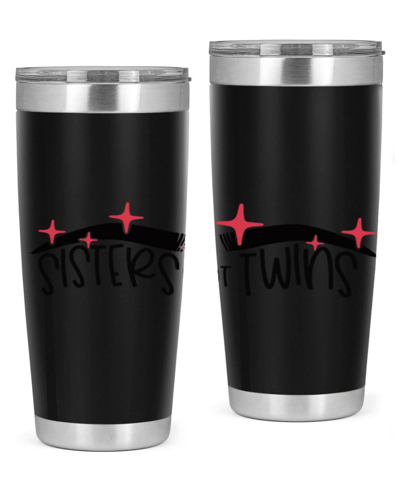 Sisters Not Twins Style 22#- make up- Tumbler