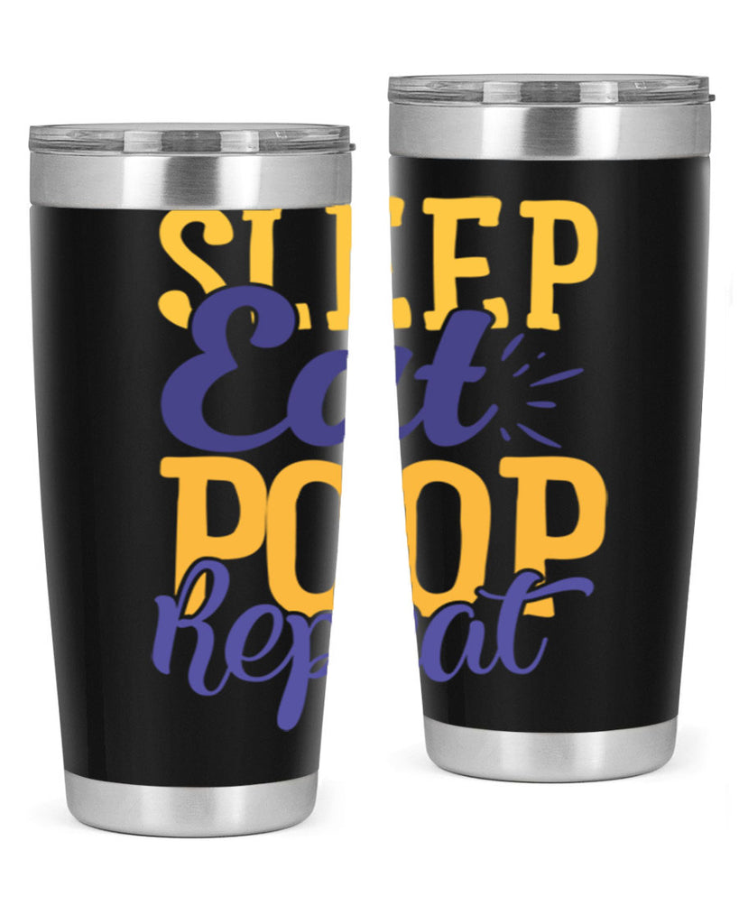 Sleep Eat Poop Repeat Style 201#- baby- tumbler