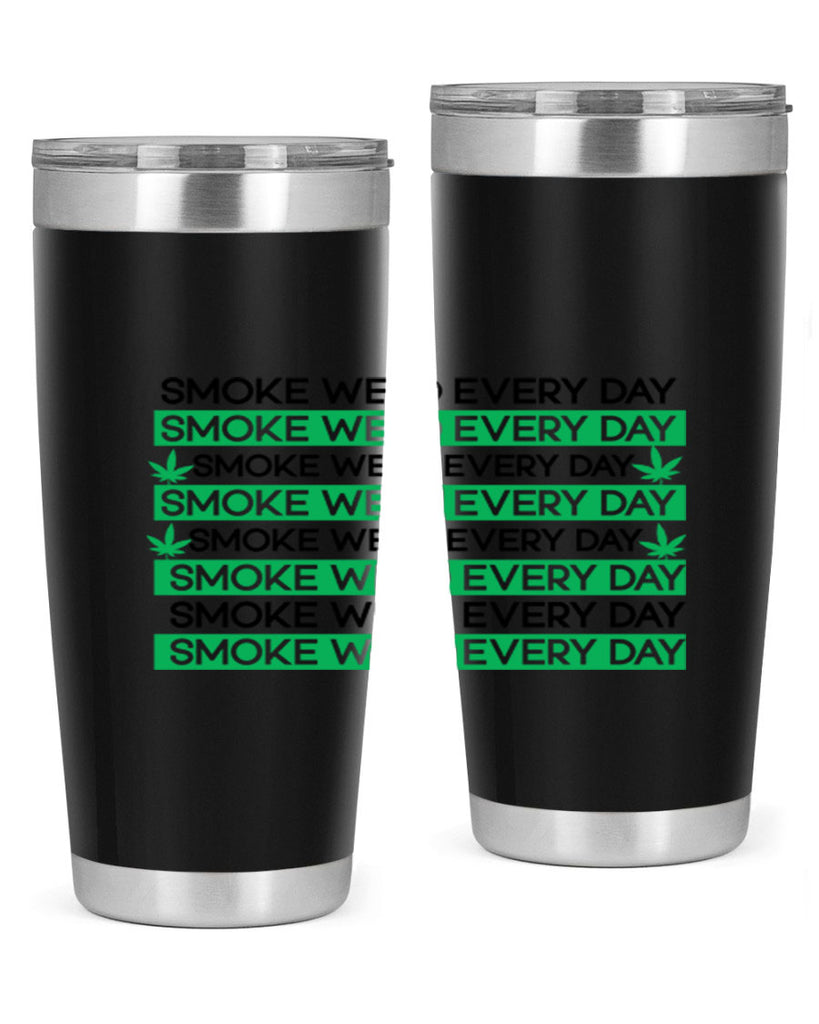 Smoke Weed Everyday 239#- marijuana- Tumbler