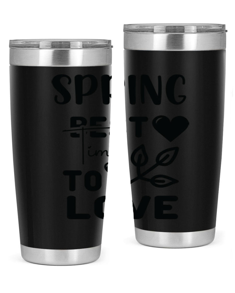 Spring Best Time to Love 413#- spring- Tumbler