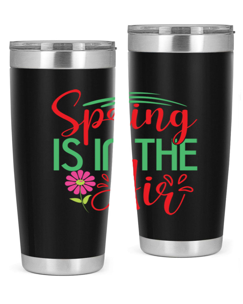 Spring Is In The Air 461#- spring- Tumbler