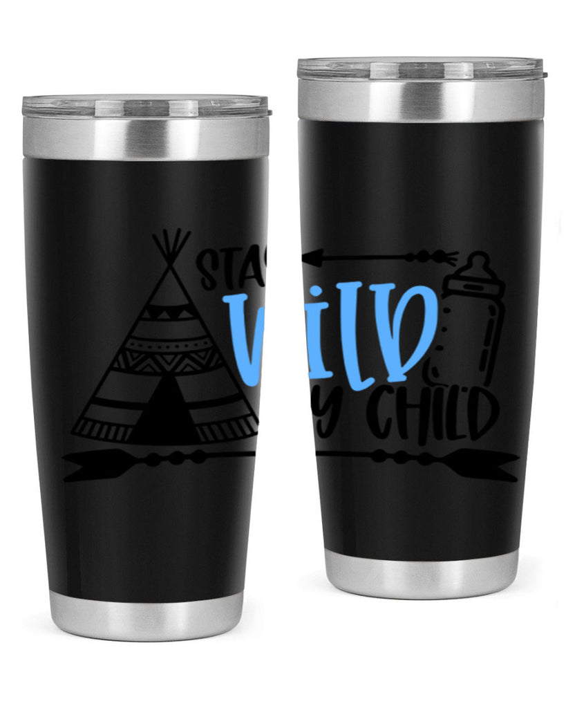 Stay Wild My Child Style 24#- baby- tumbler
