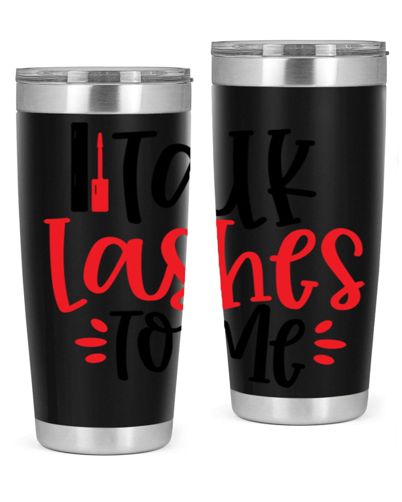Talk Lashes To Me Style 219#- make up- Tumbler