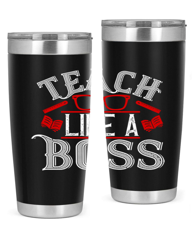 Teach like a boss Style 17#- teacher- tumbler