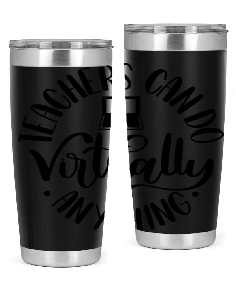 Teachers Can Do Anything Virtually Style 46#- teacher- tumbler