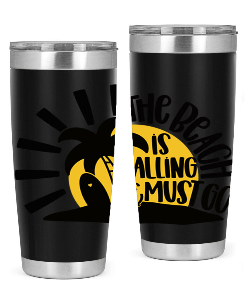 The Beach Is Calling Must Go Style 13#- summer- Tumbler