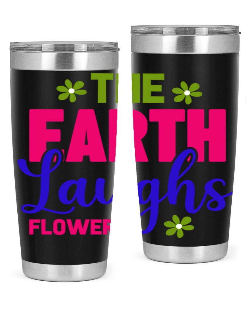 The Earth Laughs Flowers 530#- spring- Tumbler