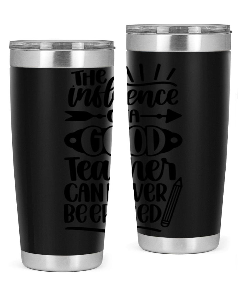 The Influence Of A Good Style 35#- teacher- tumbler