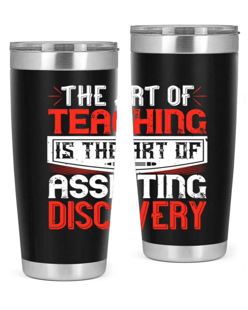 The art of teaching is the art of assisting discovery Style 6#- teacher- tumbler