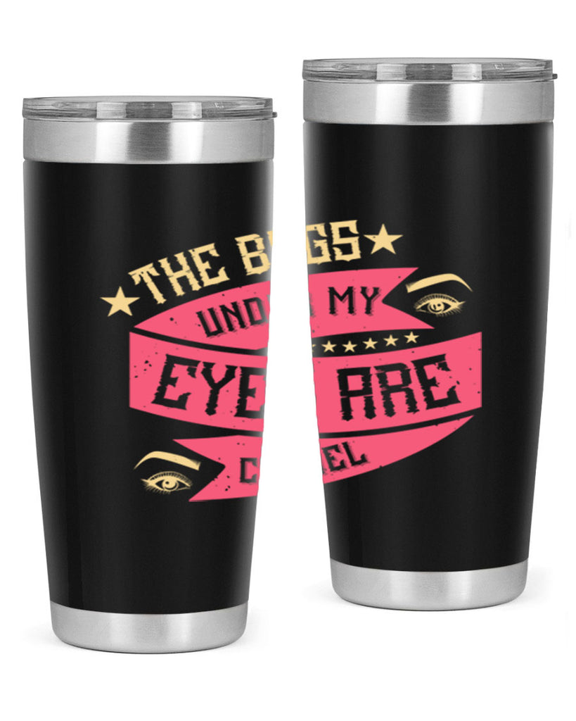 The bags under my eyes are Chanel Style 184#- make up- Tumbler