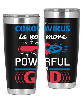 The coronavirus is not more powerful than God Style 21#- corona virus- Tumbler