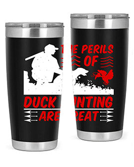 The perils of duck hunting are great Style 14#- duck- Tumbler