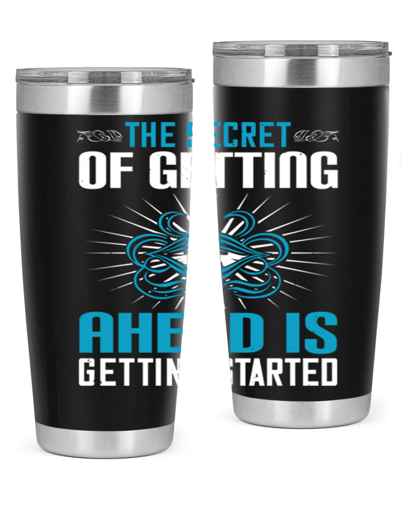 The secret of getting ahead is getting started Style 16#- motivation- Tumbler