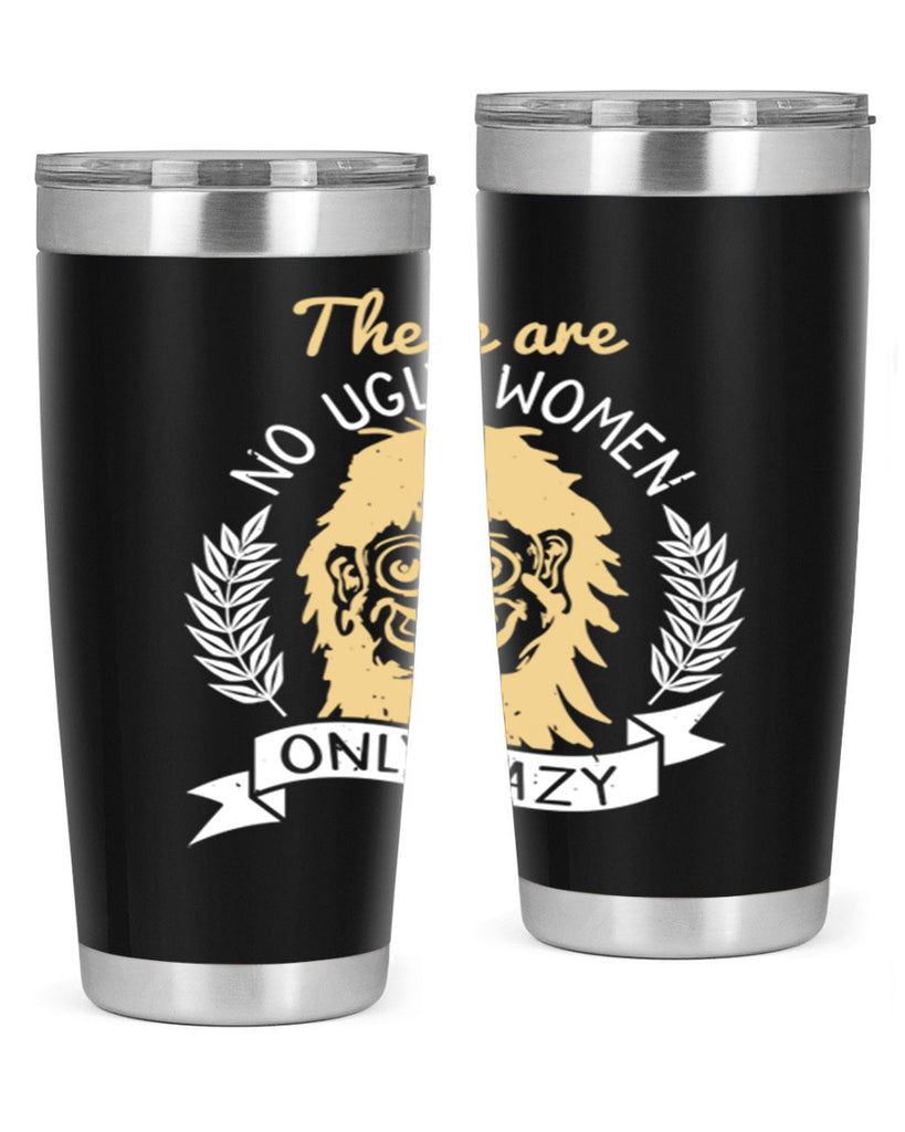 There are no ugly women only lazy Style 179#- make up- Tumbler